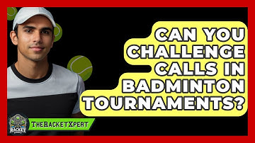 Can You Challenge Calls In Badminton Tournaments? - The Racket Xpert