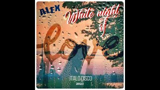 Italo Disco 2023. Alex - White nights of love