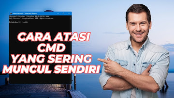 Cara Atasi CMD Yang Sering Muncul Sendiri