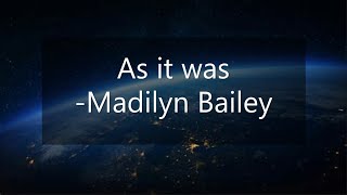 As it was - Madilyn Bailey lyrics