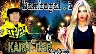 ТРЕК! KaRoL-RaP New!{2022} Kambagal.2