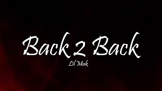 Lil Muk & Runup Rico - Back 2 Back (Lyrics)