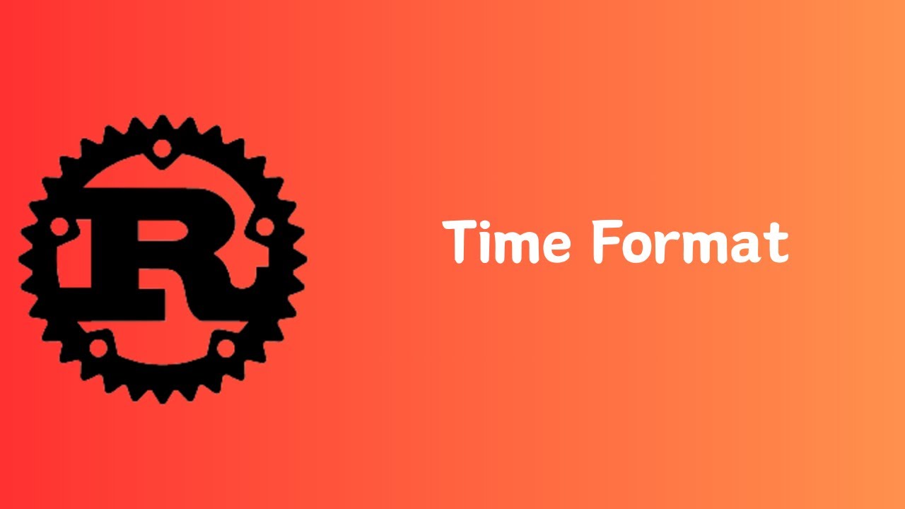 Rust | How to format a Time into a String | Tutorial - YouTube