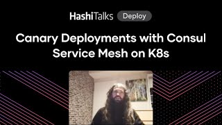 Canary Deployments with Consul Service Mesh on K8s