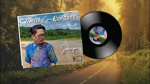 Timothy Ranggau - Semaya (Official Lyric Video 2021)