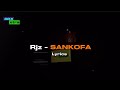 Rjz  sankofa official lyrics