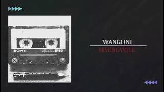 WANGONI - MSENGWILE
