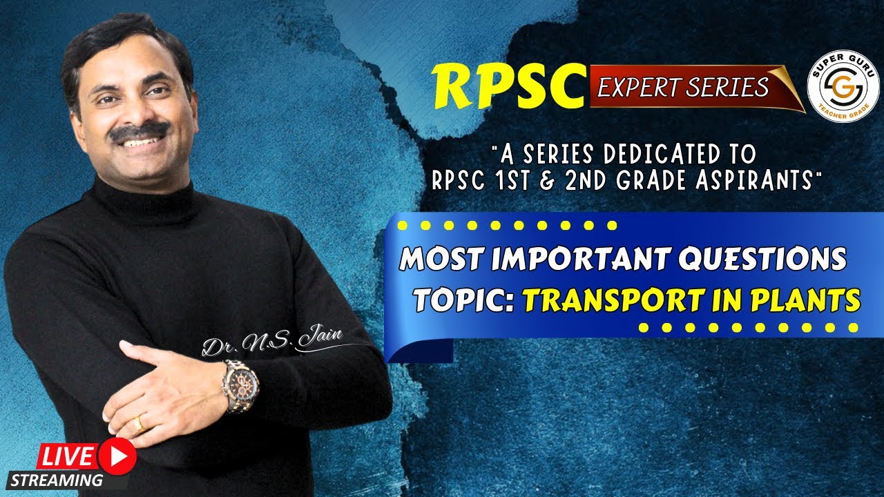 Most Important Questions on Transport in Plants | RPSC Expert Series | Live - Dr. N.S. Jain