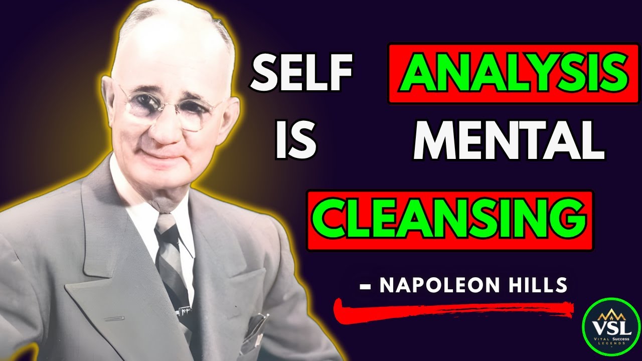 Self Analysis is Mental Cleansing | Discover the Hidden Power of Honest Reflection | Napoleon Hill