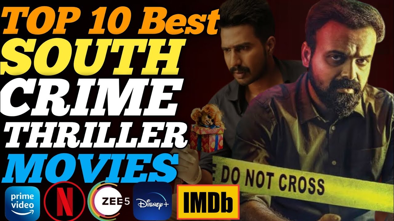 TOP 10 South Crime Thriller Movies | Must Watch 2024 | Psychological ...
