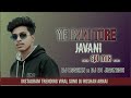 YE RANI TORE JAVANI ❤️ Spl MIX DJ ROSHAN x DJ B1 JIGANESH ARNAI