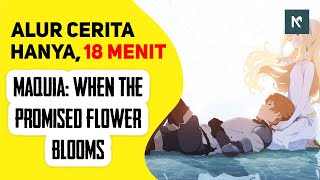 SELURUH Alur Cerita Anime MAQUIA / Sayonara no Asa, HANYA 18 MENIT