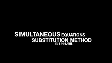 Simultaneous Equations- Substitution Method in Under 3 Minutes |Learn the Basics|