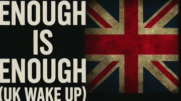 Enough is Enough UK Wake Up  The Lion Is Awakening – Protest Anthem
