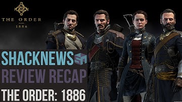 The Order: 1886 - Review Recap