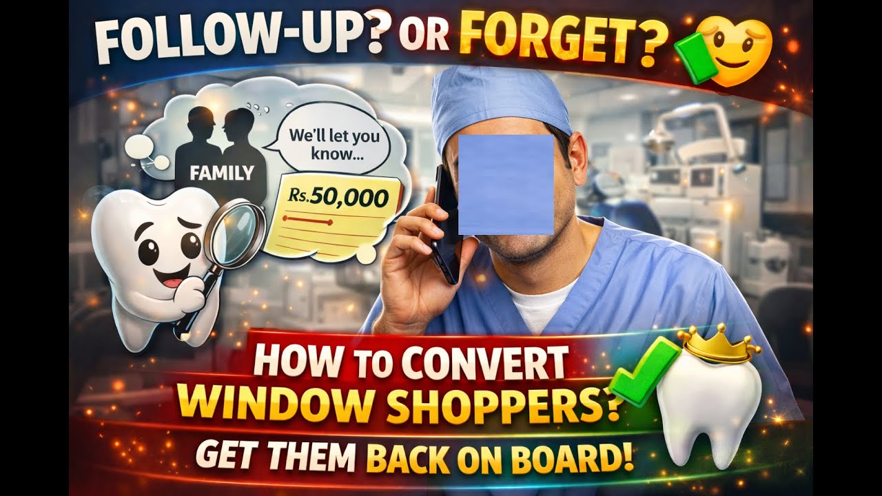 Why Patients don’t Return after Consultation & How Dentists can Convert them?