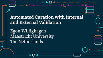 Automated Curation with Internal and External Validation | Egon Willighagen