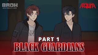 BLACK GUARDIANS PART 1 - Animasi Seri