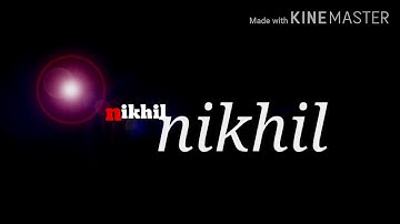 Nikhil name whatsaap status video