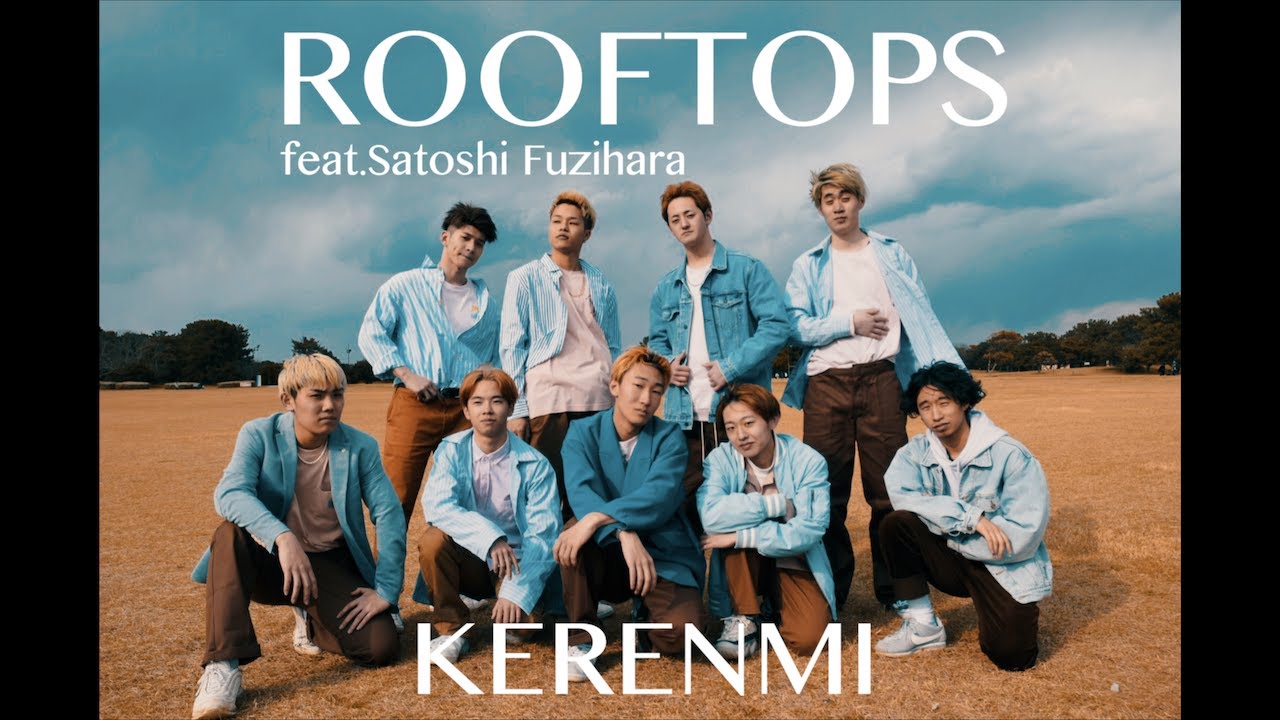 KERENMI - ROOFTOPS feat.藤原聡 | CRAZY BUT - YouTube