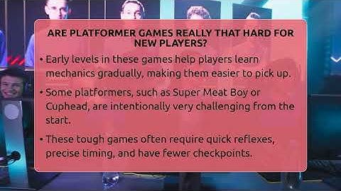 Are Platformer Games Really That Hard For New Players? - Video Gamers Vault