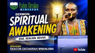 Spiritual Awakening - Deacon Zachariah Mwanijiwa