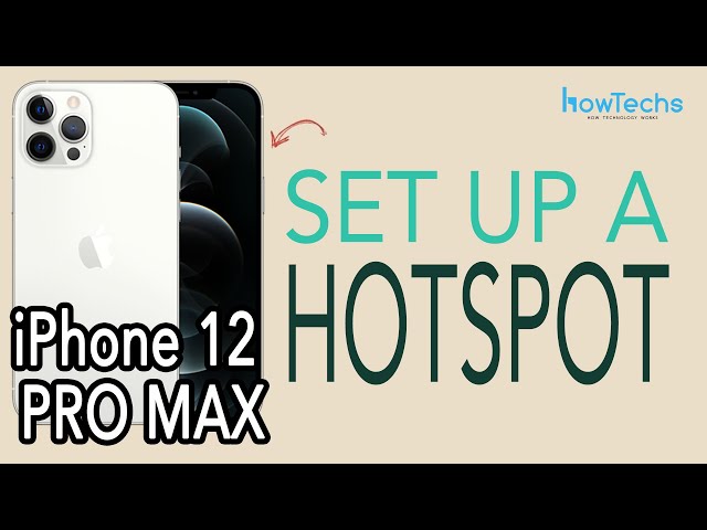 iPhone 12 Pro MAX - How to set up a WiFi Hotspot | Howtechs class=