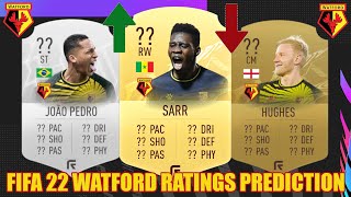 FIFA 22 | WATFORD RATINGS PREDICTION | WATFORD FC RATINGS PREDICTION | FT. SARR, HUGHES, JOAO PEDRO