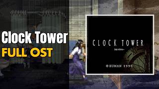 Clock Tower (クロックタワー) [SNES / SFC] | Full OST / Soundtrack