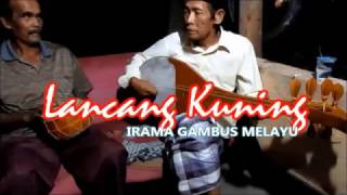 LANCANG KUNING Irama Gambus Melayu