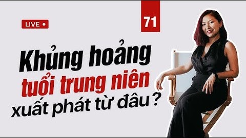 Con gái đến tuổi trung niên gọi là gì năm 2024