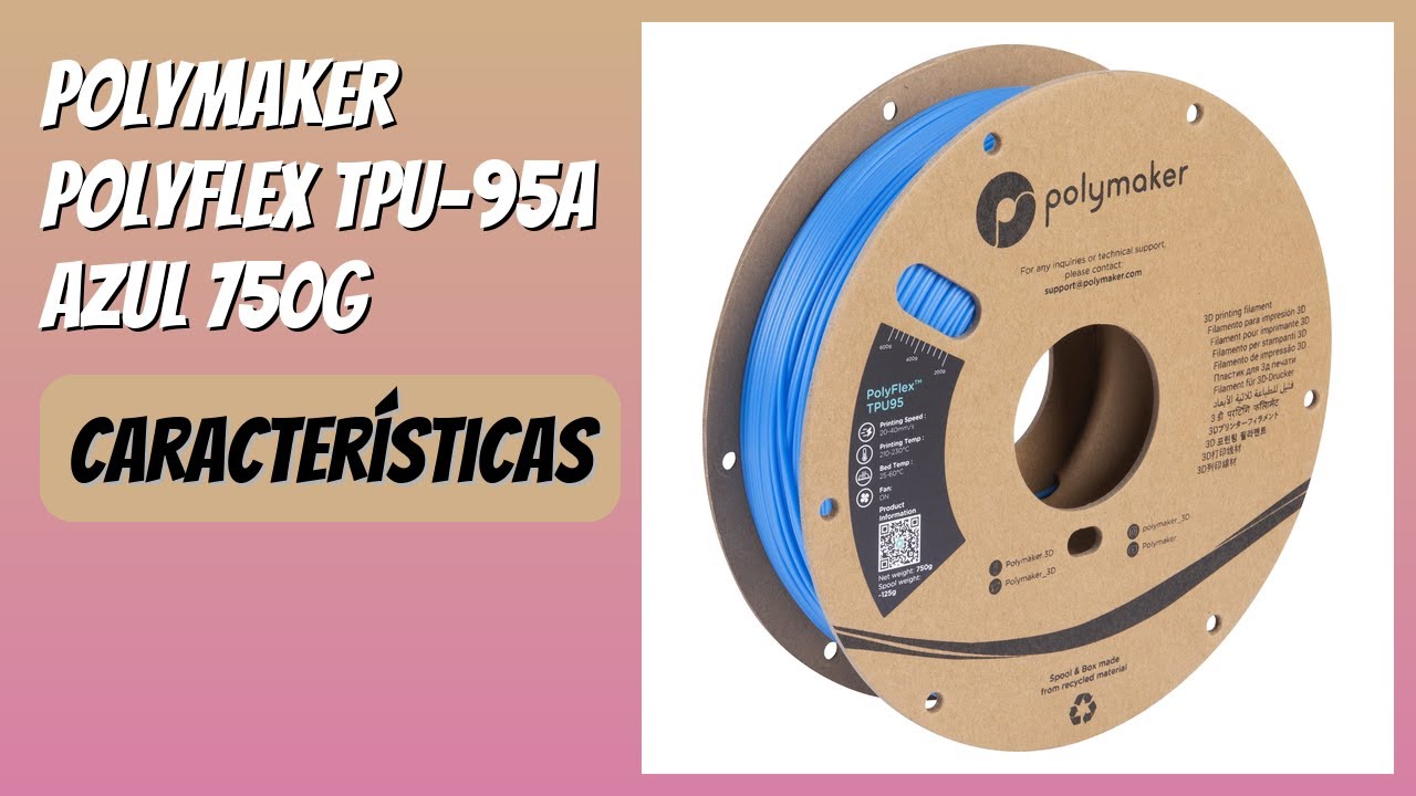 RESEÑA (2026) : Polymaker PolyFlex TPU-95A Azul 750g. DETALLES