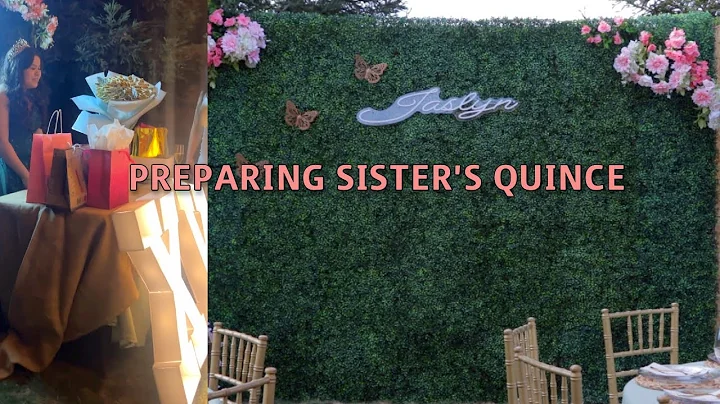PREPARING FOR SISTERS QUINCE! This is how it went