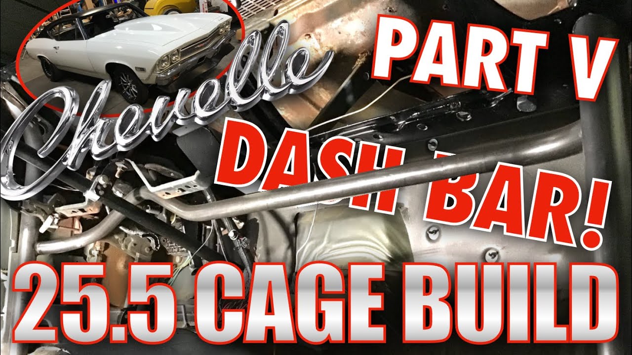 chevelle-25-5-cage-build-the-ghost-part-5-dash-bar-planning-math