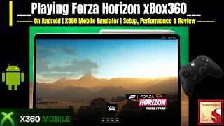 Let's Play Forza Horizon xBox360 On Android via X360 Mobile Emulator Game Setup, Performance