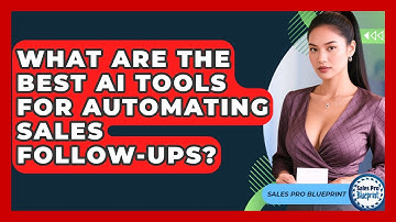 What Are The Best AI Tools For Automating Sales Follow-ups? - Sales Pro Blueprint