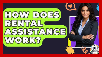 How Does Rental Assistance Work? - Child Welfare Network