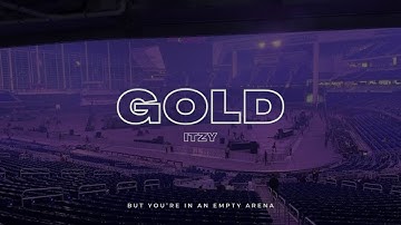 ITZY - GOLD | 🎧 But you
