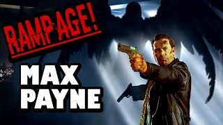 Max Payne goes on a RAMPAGE!