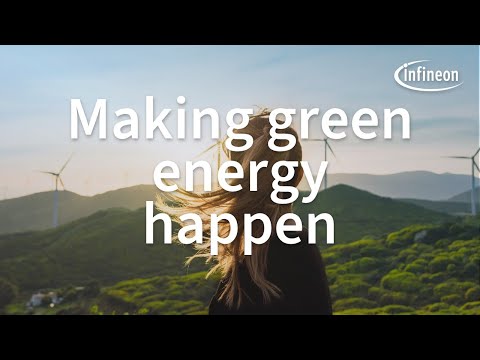 Making green energy happen | Infineon