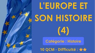 L'EUROPE ET SON HISTOIRE (4) - 8 QCM - Difficulté : ⭐⭐