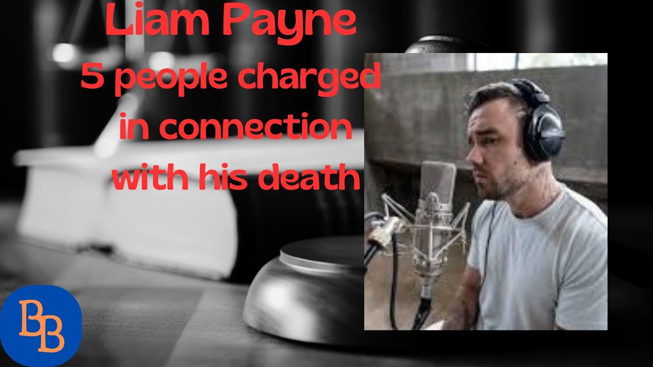 Liam Payne, five people charged in connection with his death - YouTube