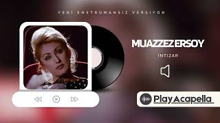 Muazzez Ersoy - İntizar (Müziksiz / Acapella)