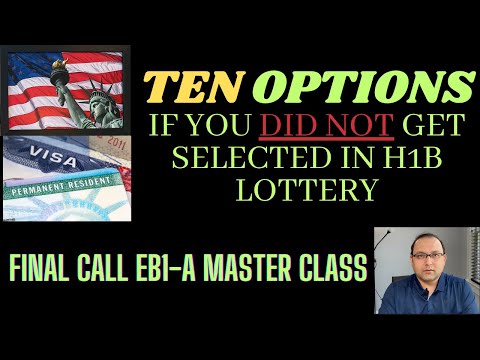 TEN Options if you missed the H1B Lottery *Stay in the US***