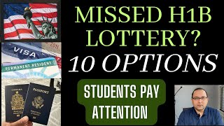 Missed H1B Lottery? Now what....