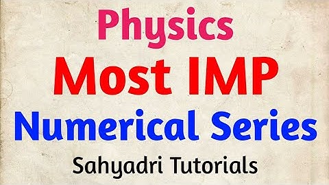 Most IMP Numerical Series | Part-1 | 12th Physics | Sahyadri Tutorials