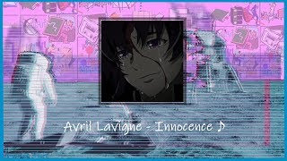 (slowed \u0026 pitched)Avril Lavigne - Innocence
