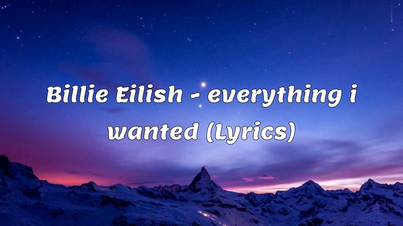 Billie Eilish Everything I Wanted Lyrics Deutsch Billie Eilish - everything i wanted (Lyrics) - YouTube