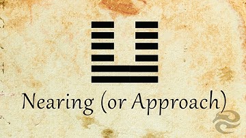 Hexagram 19: Nearing (or Approach) | Refocus your life with this mental exercise
