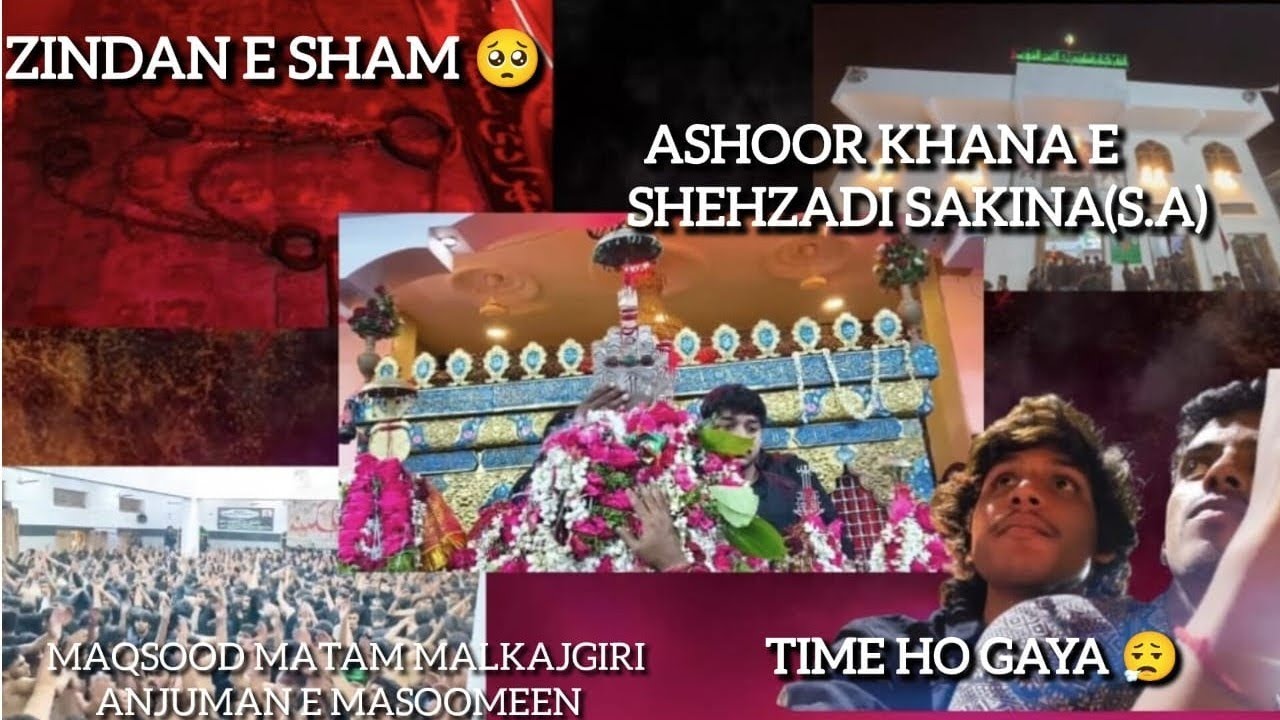ASHOOR KHANA E SHEHZADI SAKINA(S.A)🥺💔|MALKAJGIRI 19 MUHARRAM MAQSOOD MATAM|INNOCENT MOHD 72|VLOG6|